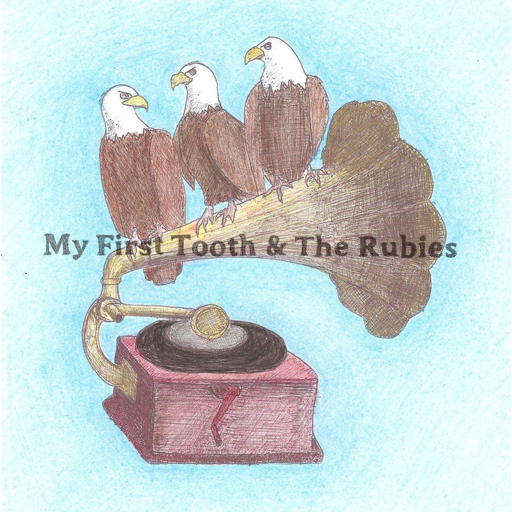 My First Tooth - My First Tooth and the Rubies CD